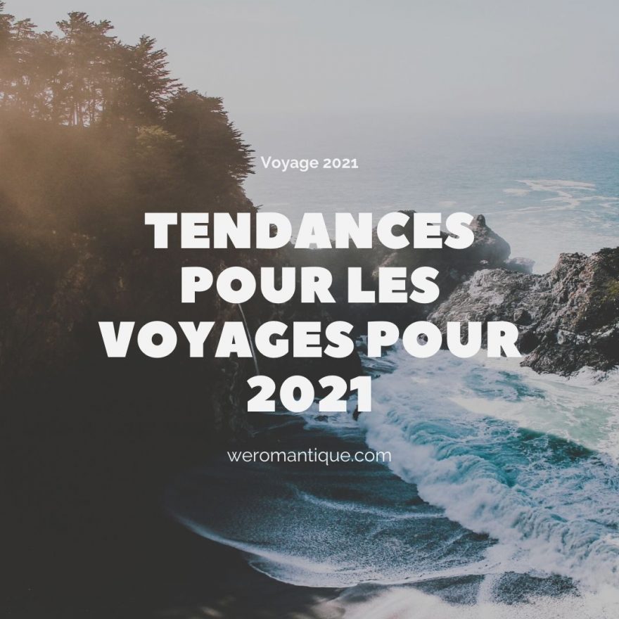 9 Grandes Tendances pour les Voyages pour 2021